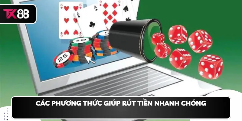 Các phương thức giúp rút tiền nhanh chóng